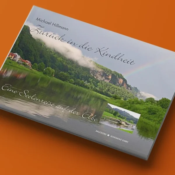 "Zurück in die Kindheit - Eine Seelenreise auf der Elbe"